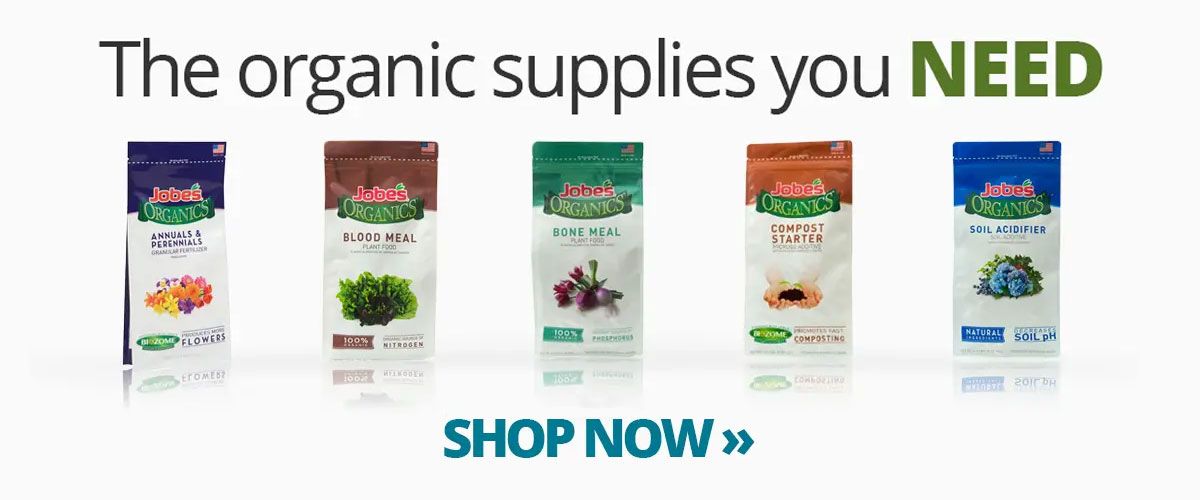 The organic supplies you need. Shop Now